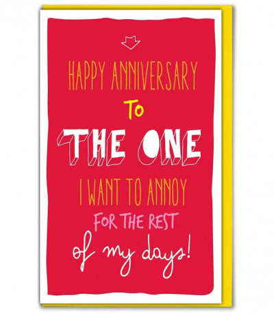 The One I Want to Annoy - Anniversary Greeting Cards