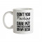 Don't You F*cking Dare Mug